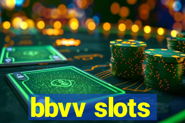 bbvv slots